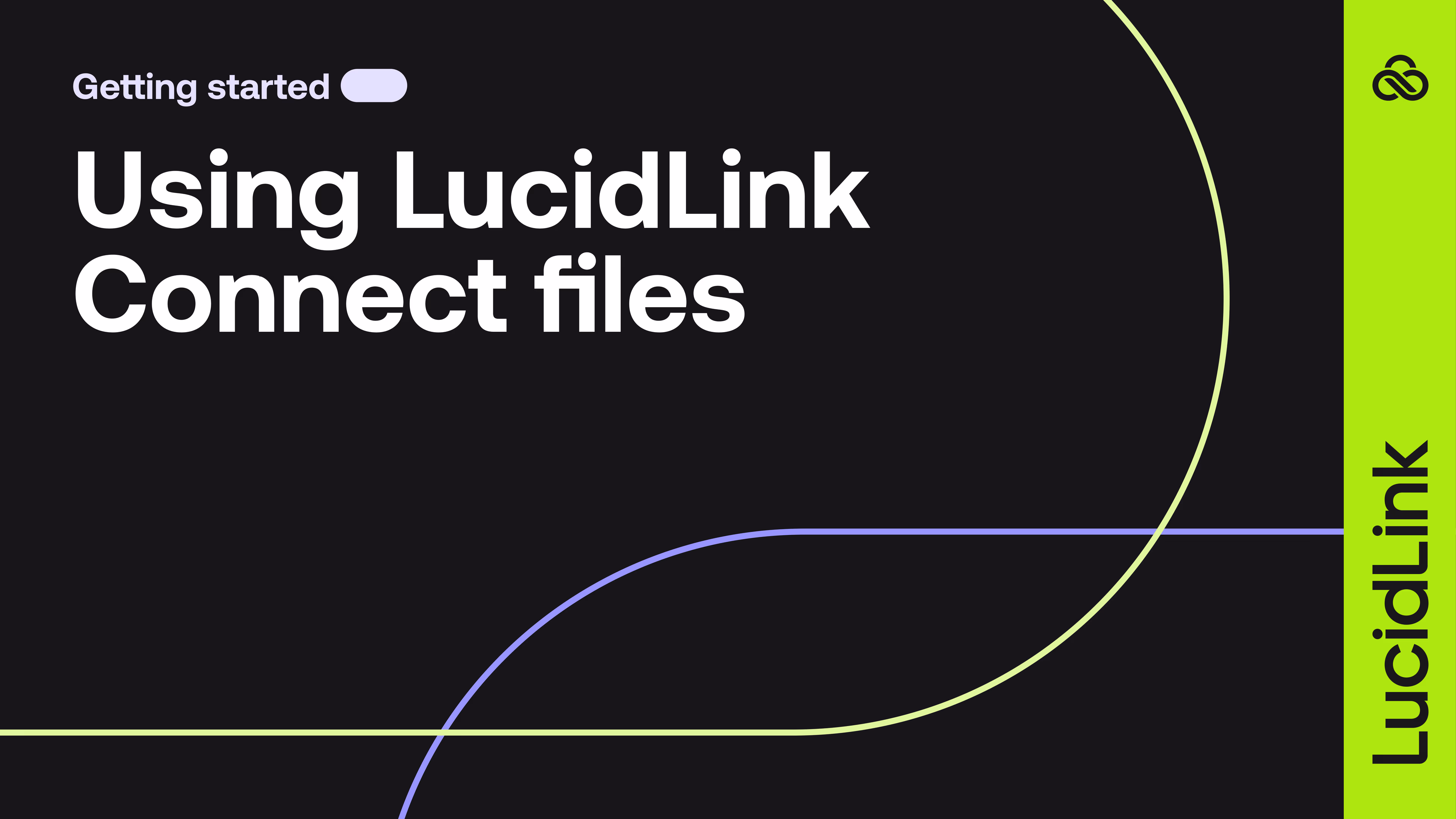 Getting started with LucidLink Connect platform setup.