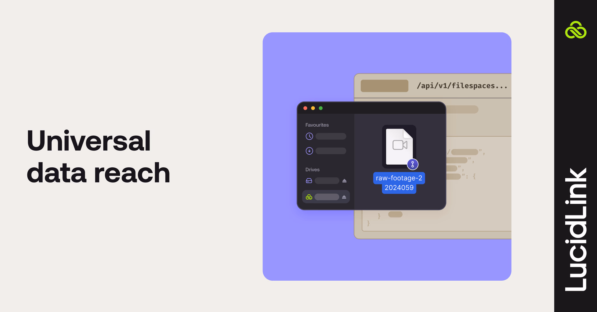 Universal data reach.
