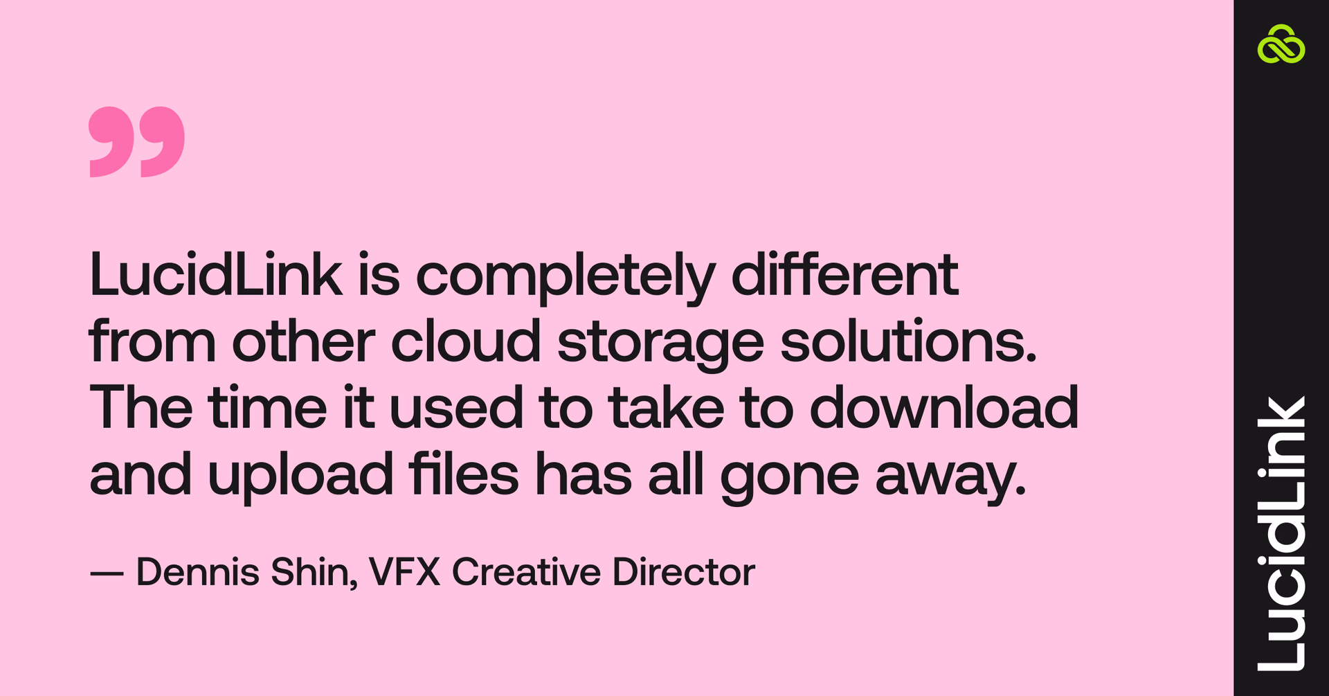 Quote by Dennis Shin, VFX Creative director