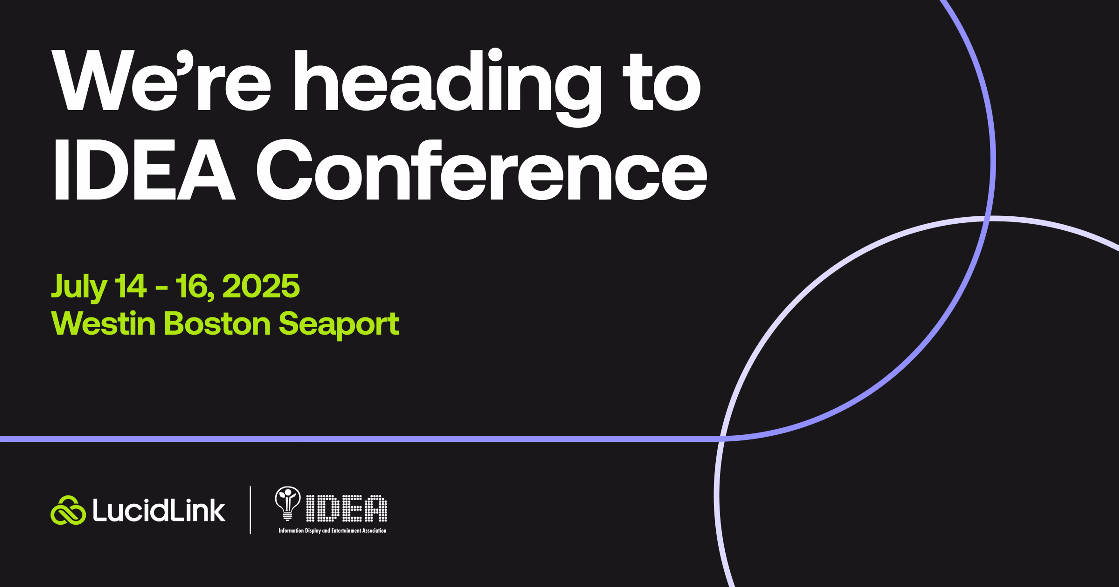 We're heading to IDEA conference - July 14-18 2025