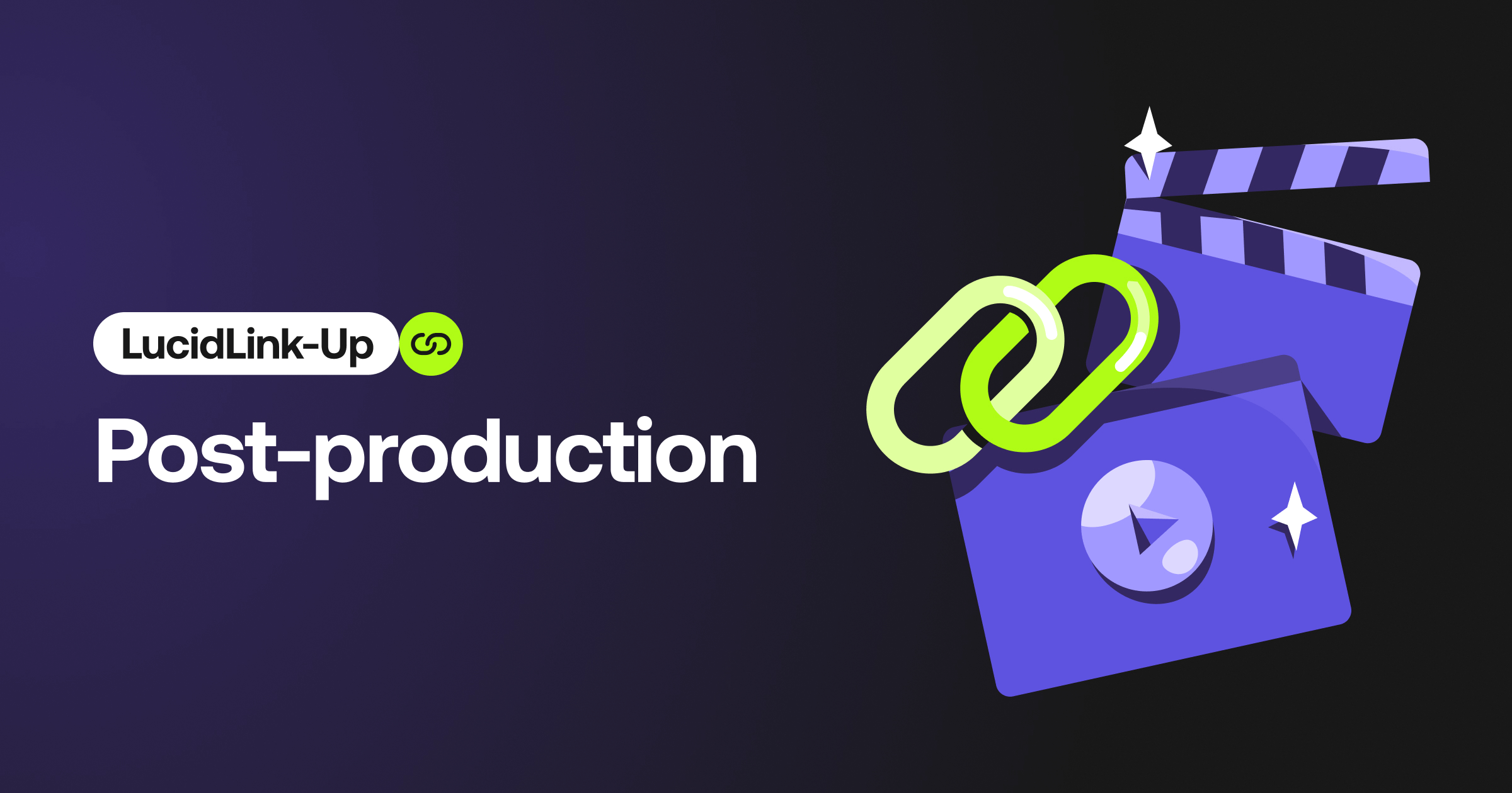 Post-production LucidLink-up | LucidLink