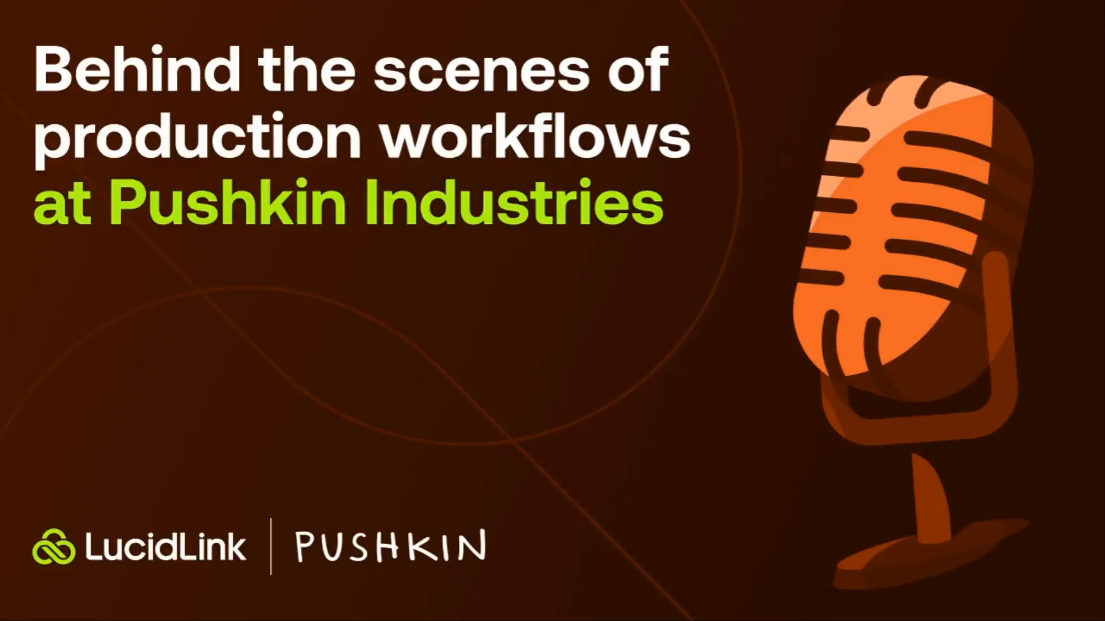 LucidLink and Pushkin - behind the scenes at Pushkin Industries.